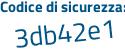 Il Codice di sicurezza è Z3 poi dZ153 il tutto attaccato senza spazi