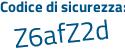 Il Codice di sicurezza è 13af poi 9a1 il tutto attaccato senza spazi