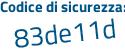 Il Codice di sicurezza è 5a2e7 continua con dd il tutto attaccato senza spazi