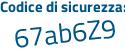 Il Codice di sicurezza è 2 continua con Z27131 il tutto attaccato senza spazi