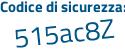 Il Codice di sicurezza è Zf4Z1 continua con ce il tutto attaccato senza spazi