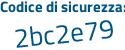 Il Codice di sicurezza è cZ poi 8dab1 il tutto attaccato senza spazi