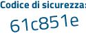 Il Codice di sicurezza è a6f4 continua con 565 il tutto attaccato senza spazi