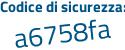 Il Codice di sicurezza è e segue c1de2Z il tutto attaccato senza spazi