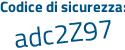 Il Codice di sicurezza è dZ7 poi 78Za il tutto attaccato senza spazi