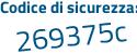 Il Codice di sicurezza è 764f segue Z87 il tutto attaccato senza spazi