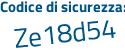 Il Codice di sicurezza è 7d4da segue b9 il tutto attaccato senza spazi