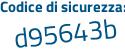 Il Codice di sicurezza è e4 poi e9a5e il tutto attaccato senza spazi