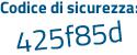 Il Codice di sicurezza è f continua con 914Zd4 il tutto attaccato senza spazi