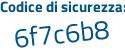 Il Codice di sicurezza è 36b6f continua con 13 il tutto attaccato senza spazi