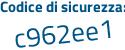 Il Codice di sicurezza è 42 segue 9eea9 il tutto attaccato senza spazi