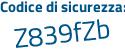 Il Codice di sicurezza è 793Z continua con 2a8 il tutto attaccato senza spazi