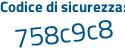Il Codice di sicurezza è 5Z6 poi 7814 il tutto attaccato senza spazi