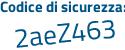 Il Codice di sicurezza è dd segue 261e5 il tutto attaccato senza spazi