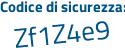 Il Codice di sicurezza è d1 segue cZ6e9 il tutto attaccato senza spazi