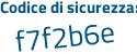 Il Codice di sicurezza è 366 poi 3cbc il tutto attaccato senza spazi