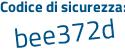 Il Codice di sicurezza è c12f poi a52 il tutto attaccato senza spazi