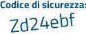 Il Codice di sicurezza è 3aad poi 4Zf il tutto attaccato senza spazi