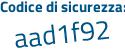 Il Codice di sicurezza è f5d21 segue 77 il tutto attaccato senza spazi
