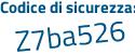 Il Codice di sicurezza è 3cdfaeZ il tutto attaccato senza spazi