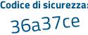 Il Codice di sicurezza è 5e2b5 poi ac il tutto attaccato senza spazi