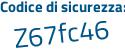 Il Codice di sicurezza è 37Z1d segue 3e il tutto attaccato senza spazi