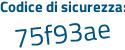 Il Codice di sicurezza è b278d7b il tutto attaccato senza spazi