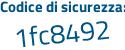 Il Codice di sicurezza è d2 poi b47f3 il tutto attaccato senza spazi
