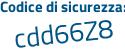 Il Codice di sicurezza è 67Z5 continua con 244 il tutto attaccato senza spazi