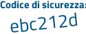 Il Codice di sicurezza è f91c2 continua con a7 il tutto attaccato senza spazi
