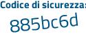 Il Codice di sicurezza è Z poi 5aa797 il tutto attaccato senza spazi