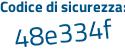 Il Codice di sicurezza è 17 segue a9379 il tutto attaccato senza spazi