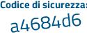 Il Codice di sicurezza è c poi fd16a7 il tutto attaccato senza spazi