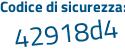 Il Codice di sicurezza è b segue 6db798 il tutto attaccato senza spazi