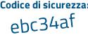 Il Codice di sicurezza è a segue e876aZ il tutto attaccato senza spazi