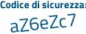 Il Codice di sicurezza è 1d549 segue a8 il tutto attaccato senza spazi