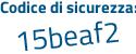 Il Codice di sicurezza è f78bfef il tutto attaccato senza spazi