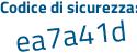 Il Codice di sicurezza è a5f6Zdb il tutto attaccato senza spazi
