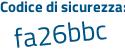 Il Codice di sicurezza è 235f continua con 7a6 il tutto attaccato senza spazi