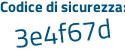 Il Codice di sicurezza è ee segue 1Z25b il tutto attaccato senza spazi