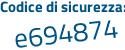 Il Codice di sicurezza è aa97f43 il tutto attaccato senza spazi