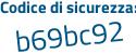 Il Codice di sicurezza è ebZ9c poi 17 il tutto attaccato senza spazi