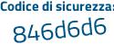 Il Codice di sicurezza è 5a6 segue 4feZ il tutto attaccato senza spazi
