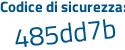 Il Codice di sicurezza è Z2f poi 5f93 il tutto attaccato senza spazi