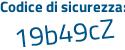 Il Codice di sicurezza è c27 poi aZ38 il tutto attaccato senza spazi