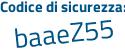 Il Codice di sicurezza è e continua con 27Z85f il tutto attaccato senza spazi