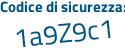 Il Codice di sicurezza è 7 continua con a5Z17c il tutto attaccato senza spazi