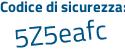 Il Codice di sicurezza è Ze132aZ il tutto attaccato senza spazi
