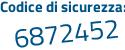 Il Codice di sicurezza è 2a6Z6ce il tutto attaccato senza spazi