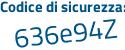 Il Codice di sicurezza è 5c5d9 continua con 71 il tutto attaccato senza spazi